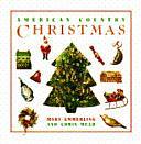 American Country Christmas by Chris Mead, Mary E. Emmerling