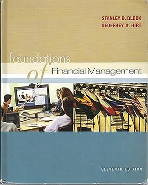 Foundations of Financial Management by Stanley B. Block