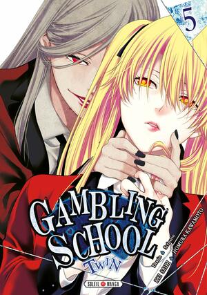Gambling School Twin, Tome 5 by Homura Kawamoto