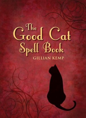 The Good Cat Spell Book by Gillian Kemp