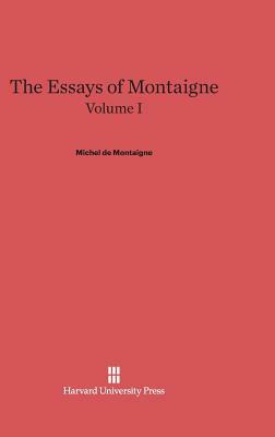 The Essays of Montaigne, Volume I by Michel Montaigne