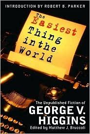 The Easiest Thing In The World by George V. Higgins