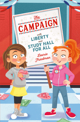 The Campaign: With Liberty and Study Hall for All by Running Press