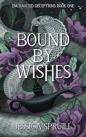 Bound by Wishes by Jessica Spruill