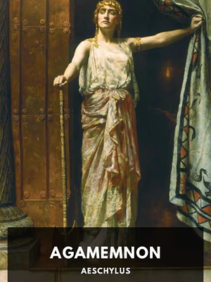 The Agamemnon by Aeschylus, Gilbert Murray