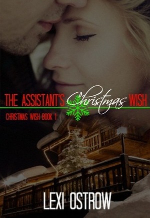 The Assistant's Christmas Wish by Lexi Ostrow
