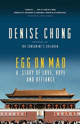 Egg on Mao: A Story of Love, Hope and Defiance by Denise Chong