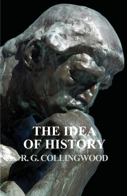 The Idea of History by R.G. Collingwood