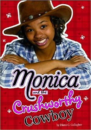 Monica and the Crushworthy Cowboy by Diana G. Gallagher