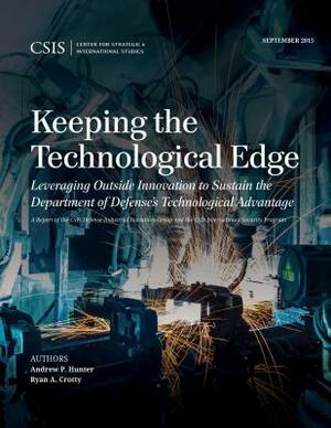 Keeping the Technological Edge by Ryan Crotty, Andrew P. Hunter