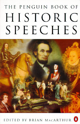 The Penguin Book of Historic Speeches by Various, Brian MacArthur