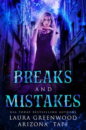 Breaks And Mistakes by Arizona Tape, Laura Greenwood