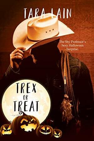 Trex or Treat by Tara Lain