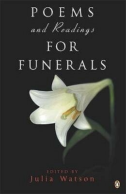 Poems and Readings for Funerals by Julia Watson
