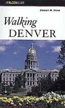 Walking Denver by Stewart M. Green