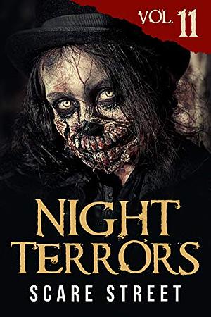 Night Terrors Vol. 11: Short Horror Stories Anthology by Scare Street