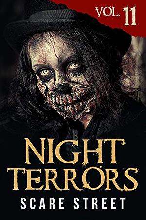 Night Terrors Vol. 11: Short Horror Stories Anthology by Justin Boote, Scare Street