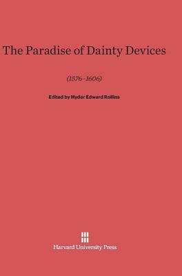 The Paradise of Dainty Devices (1576-1606) by 