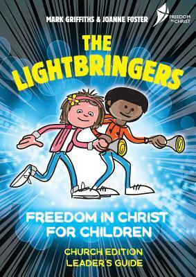 The Lightbringers Church Edition Leader's Guide: British English Version by Mark Griffiths, Joanne Foster