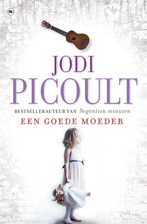 Een goede moeder by Jodi Picoult