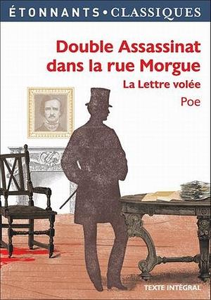 Double Assassinat dans la rue Morgue : La Lettre volée by Edgar Allan Poe