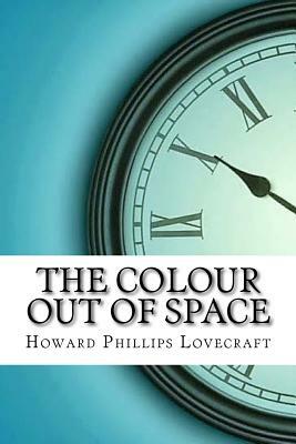 The Colour Out of Space by H.P. Lovecraft