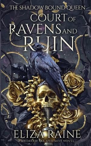 Court of Ravens and Ruin by Eliza Raine
