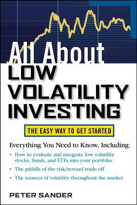 All about Low Volatility Investing by Peter Sander