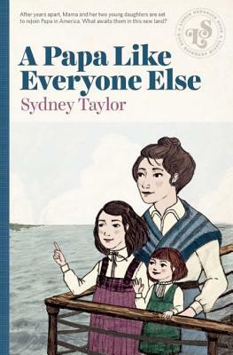 A Papa Like Everyone Else by Sydney Taylor