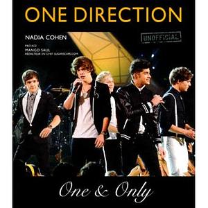 One Direction: One & Only by Nadia Cohen, Mango Saul