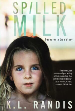 Spilled Milk by K.L. Randis