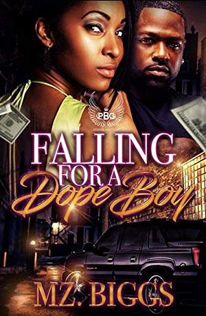 Falling For A Dope Boy by Mz. Biggs