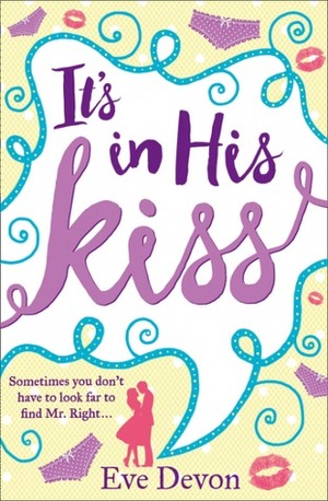 It's In His Kiss by Eve Devon