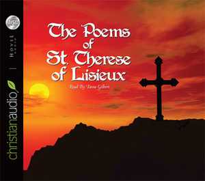 Poems of St Therese of Lisieux by Thérèse de Lisieux, Tavia Gilbert