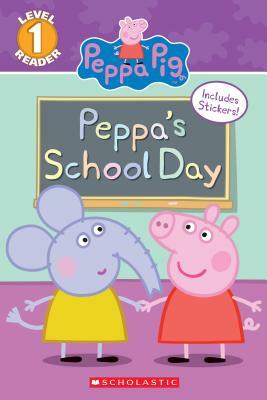 Peppa's School Day (Peppa Pig: Scholastic Reader, Level 1) by Meredith Rusu