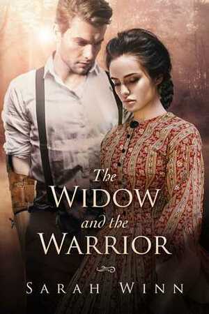The Widow and the Warrior by Sarah Winn