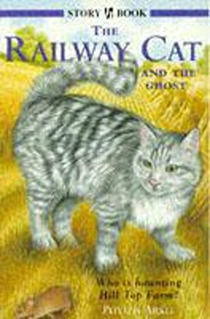 The Railway Cat and the Ghost by Phyllis Arkle