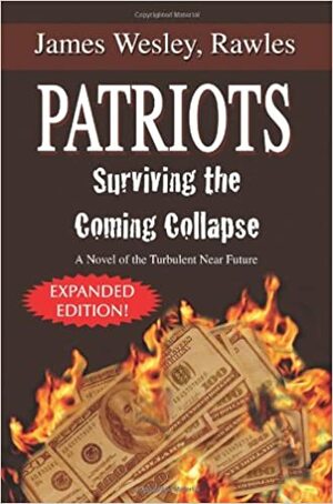 Patriots by Rawles, James Wesley