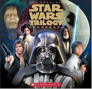 Complete Star Wars Trilogy Scrapbook Re-issue by Ryder Windham, David Levithan, Marc Cotta Vaz