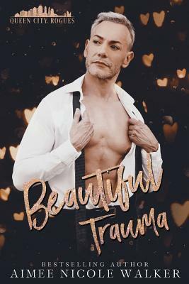 Beautiful Trauma by Aimee Nicole Walker