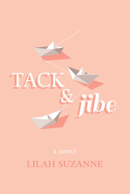Tack & Jibe by Lilah Suzanne