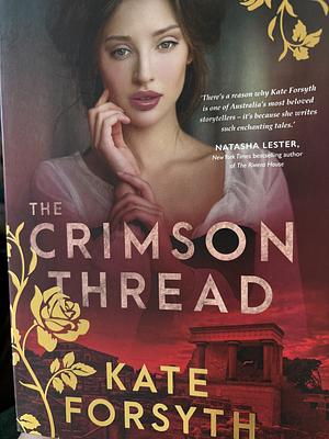 Crimson Thread, The by Kate Forsyth