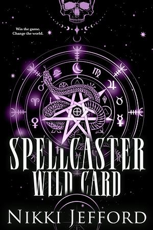 Spellcaster Wild Card by Nikki Jefford