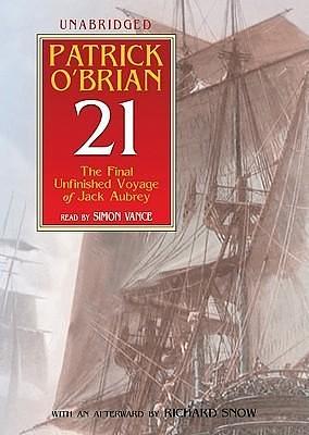 The Final Unfinished Voyage of Jack Aubrey by Patrick O'Brian