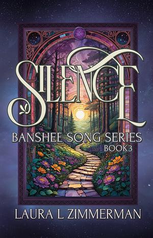 Silence by Laura L. Zimmerman