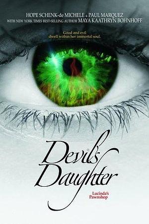 Devil's Daughter: Lucinda's Pawnshop, Book One by Paul Marquez, Hope Schenk-de Michele, Hope Schenk-de Michele