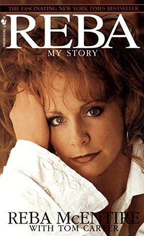 Reba: My Story by Reba McEntire, Tom Carter