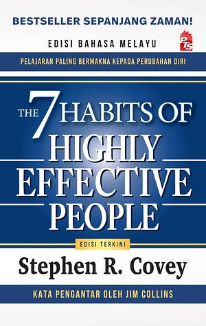 The 7 Habits of Highly Effective People: Edisi Bahasa Melayu (Edisi Terkini) by Stephen R. Covey