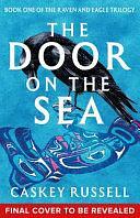 The Door on the Sea by Caskey Russell