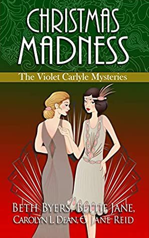 Christmas Madness by Beth Byers, Bettie Jane, C. Jane Reid, Carolyn L. Dean